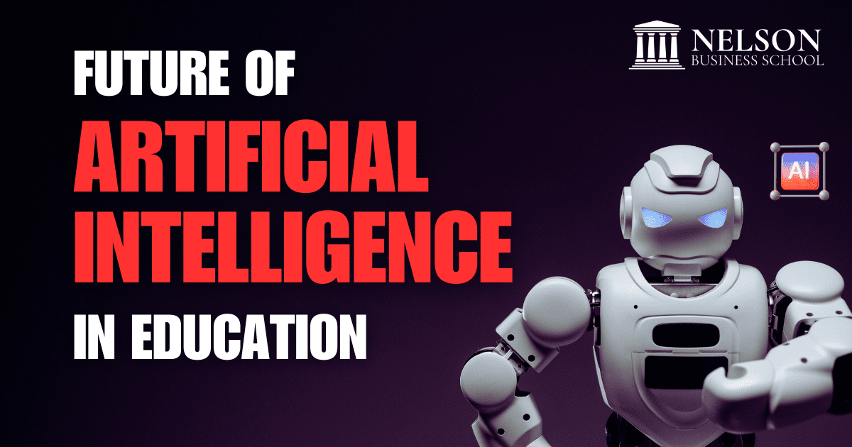The Future: Insights from the AI in Education Report - Nelson Business School