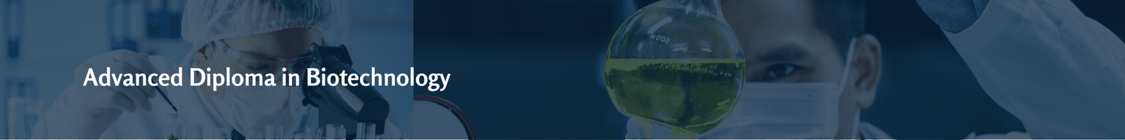 Adv Diploma in Biotechnology