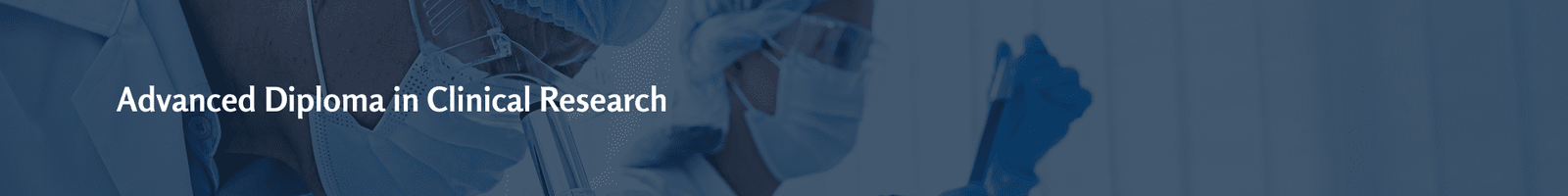 Advanced Diploma in Clinical Research