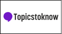 Topicstoknow